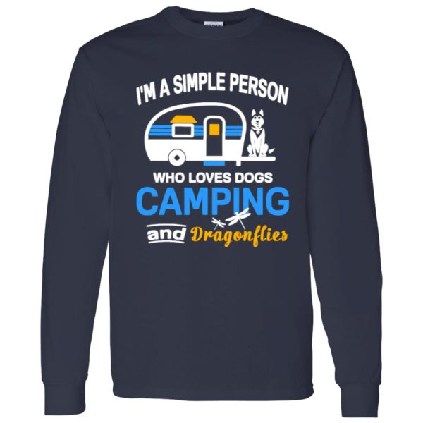 I’m A Simple Person Who Loves Dogs Camping And Dragonflies Shirt