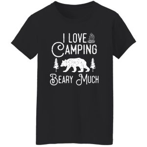 I Love Camping Beary Much Shirt