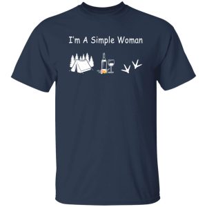 I’m a simple Woman Camping Wine And Bird Shirt