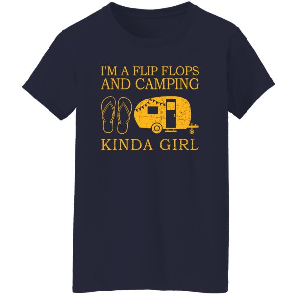 I’m A Flip Flops And Camping Kinda A Girl For Camper Shirt