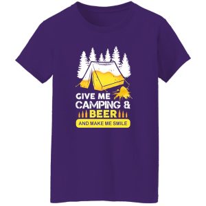 Give Me Camping And Beer And Make Me Smile Shirt