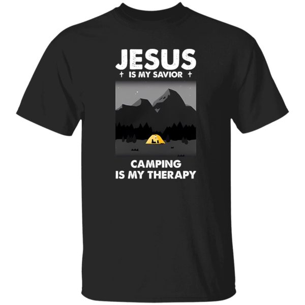 Jesus Is My Savior Camping Is My Therapy V2 Shirt