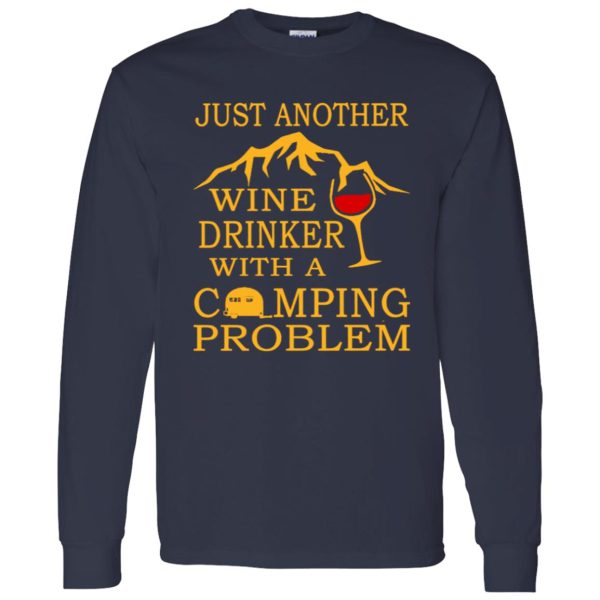 Just Another Wine Drinker With A Camping Problem Shirt