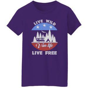 Live Wild Van Life Live Free for Camping Lover Shirt