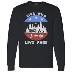 Live Wild Van Life Live Free for Camping Lover Shirt