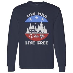 Live Wild Van Life Live Free for Camping Lover Shirt