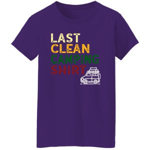 Last Clear Camping Shirt Camping Car Shirt