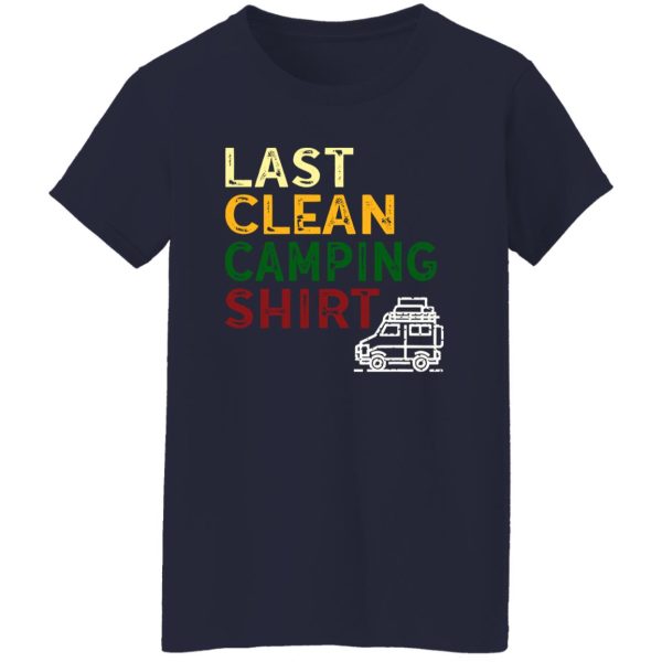 Last Clear Camping Shirt Camping Car Shirt