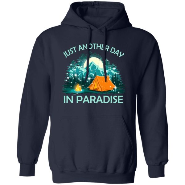 Just Another Day In Paradise Camping For Camping Lovers Shirt