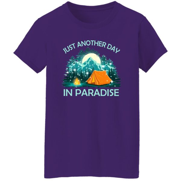 Just Another Day In Paradise Camping For Camping Lovers Shirt