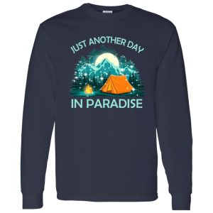 Just Another Day In Paradise Camping For Camping Lovers Shirt