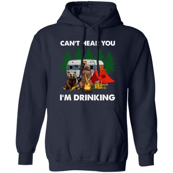 Bear With Beer Camping Can’t Hear You I’m Drinking for Camp Lover Shirt