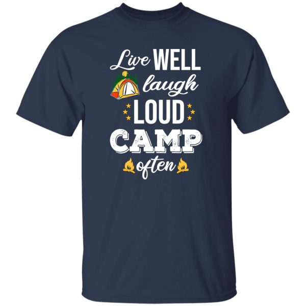 Live Well Laugh Loud Camp Often for Camp Lover Shirt