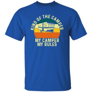 King of The Camper My Camper My Rules Vintage for Camping Lover Shirt