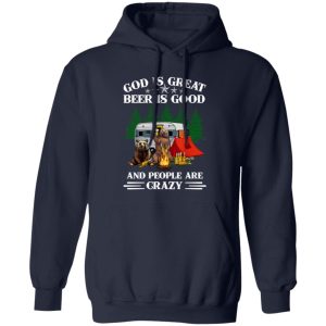 Bear Camping God Is Great Beer Is Good And People Are Crazy For Camper V2 Shirt