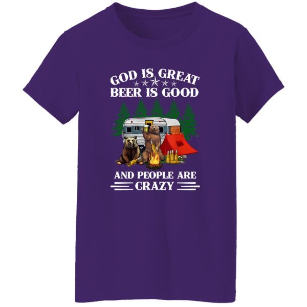 Bear Camping God Is Great Beer Is Good And People Are Crazy For Camper V2 Shirt