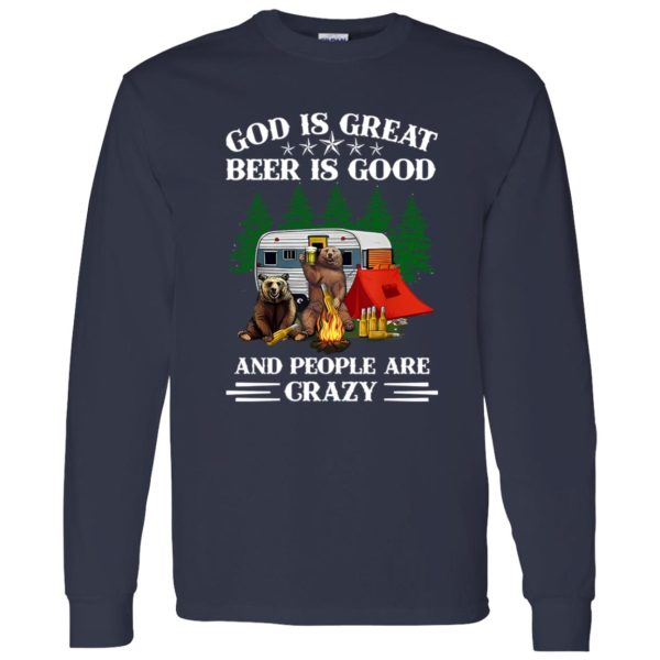 Bear Camping God Is Great Beer Is Good And People Are Crazy For Camper V2 Shirt