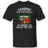 Bear Camping Sloves Most Of My Problems Beer Solves The Rest For Shirt