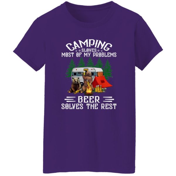 Bear Camping Sloves Most Of My Problems Beer Solves The Rest For Shirt