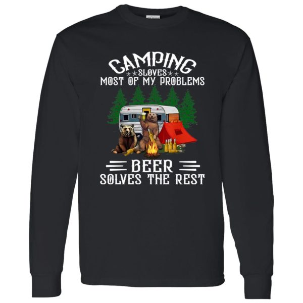 Bear Camping Sloves Most Of My Problems Beer Solves The Rest For Shirt