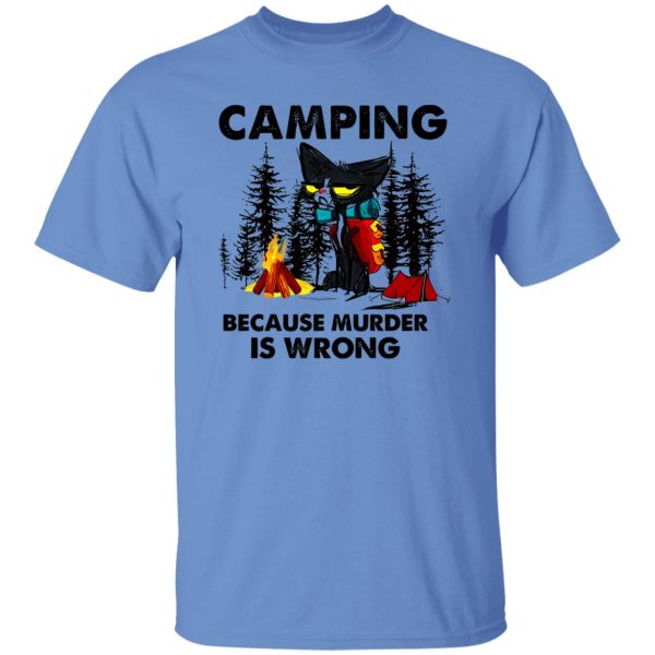 Cat Camping Because Murder Is Wrong Shirt