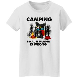 Cat Camping Because Murder Is Wrong Shirt