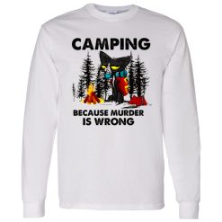 Cat Camping Because Murder Is Wrong Shirt