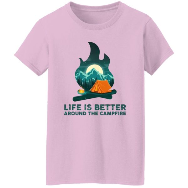 Life is Better Around The Campfire for Camping Lover Shirt