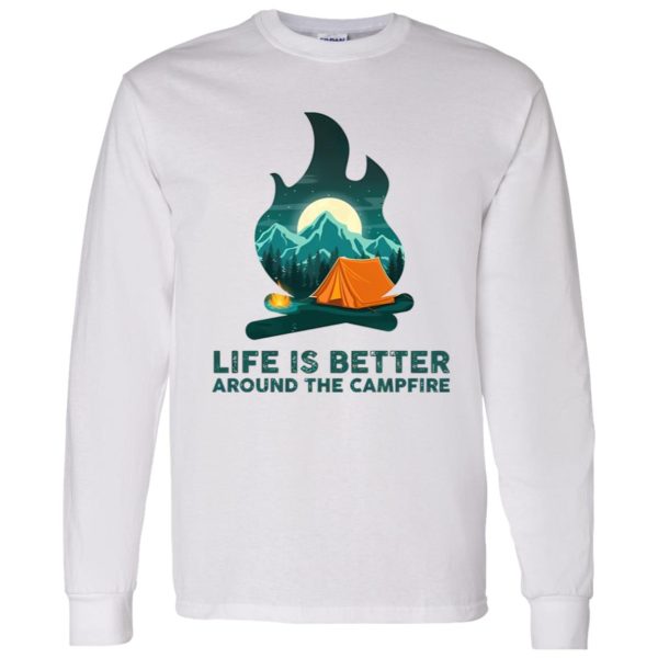 Life is Better Around The Campfire for Camping Lover Shirt