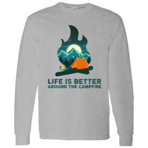 Life is Better Around The Campfire for Camping Lover Shirt