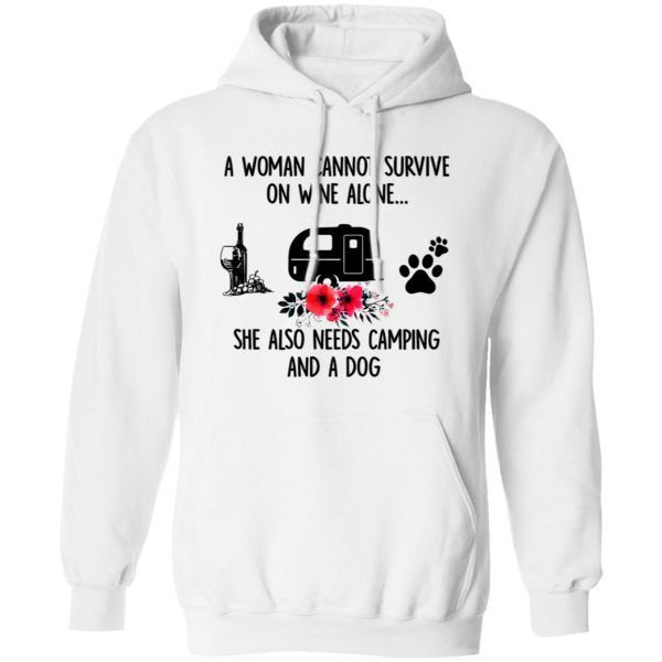 A Woman Cannot Survive On Wine Alone She Also Needs Camping And A Dog Shirt