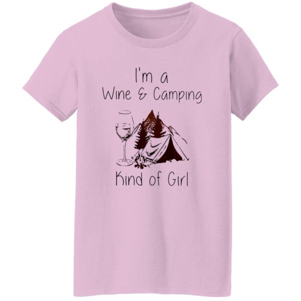 I’m A Wine And Camping Kind Of Girl Shirt