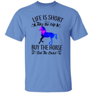 Life Is Short Take The Trip Buy The Horse Eat The Cake Camping Tent Shirt