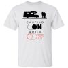 Camp Lover Shirt, Camping On World Off Shirt