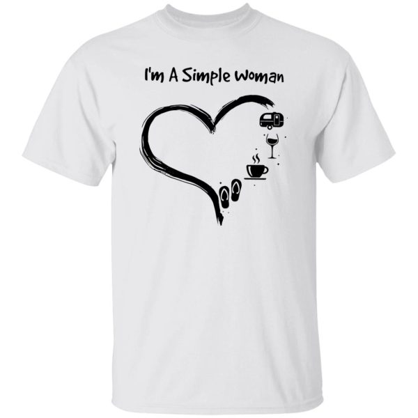 I’m A Simple Woman I Love Camping Wine Coffee And Flip Flops Shirt