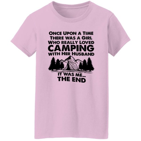 Once Upon A Time There Was A Girl Who Really Loved Camping With Her Husband Shirt