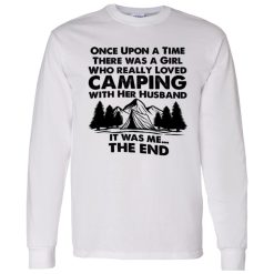 Once Upon A Time There Was A Girl Who Really Loved Camping With Her Husband Shirt