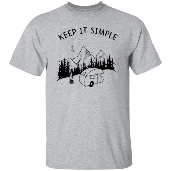 Keep It Simple Caravan Camfire on Forest for Camping Lover Shirt