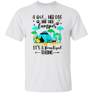 A Girl Her Dog And Her Camper It’s A Beautiful Thing For Camping Lovers Shirt