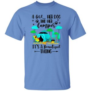 A Girl Her Dog And Her Camper It’s A Beautiful Thing For Camping Lovers Shirt