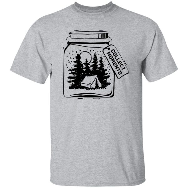 Camping Collect Moments For Camp Lover Shirt