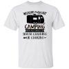 Weekend Forecast Camping with No Chance of House Cleaning or Cooking Shirt