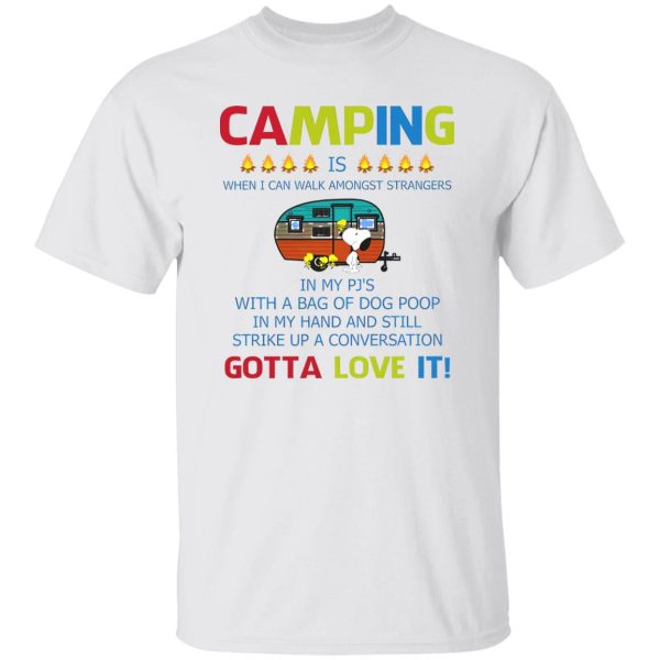 Snoopy Camping Is Gotta Love It Shirt