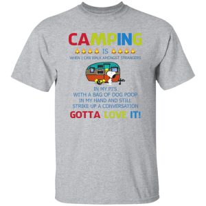 Snoopy Camping Is Gotta Love It Shirt