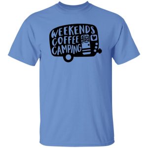 Weekends Coffee And Camping For Camper Shirt