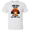 Some Men Take Náp Real Men Go Camping Then Take A Nap Shirt