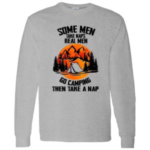 Some Men Take Náp Real Men Go Camping Then Take A Nap Shirt