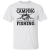 Weekend Forescast Camping With A Chance of Fishing Shirt