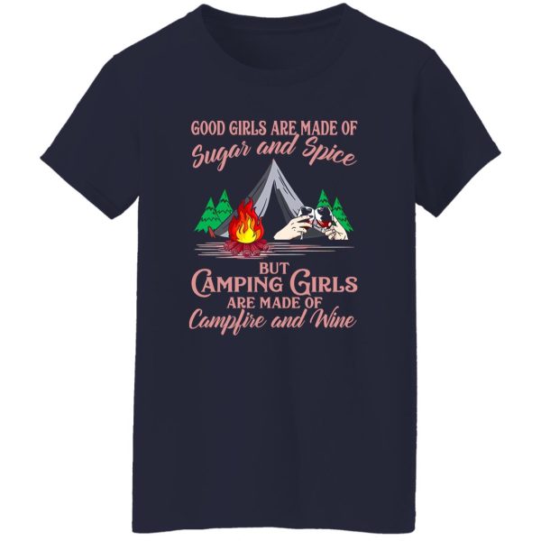 Good Girls Are Made Of Sugar and Spice But Camping Girls Are Made of Campfire Shirt