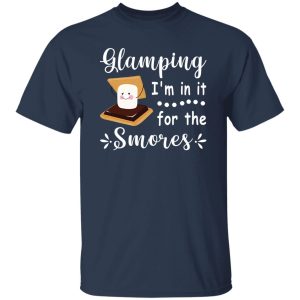 Glamping I’m In It For The Smores Funny Marshmallow and Chocolate Cake for Shirt